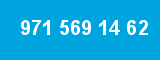 971 569 14 62